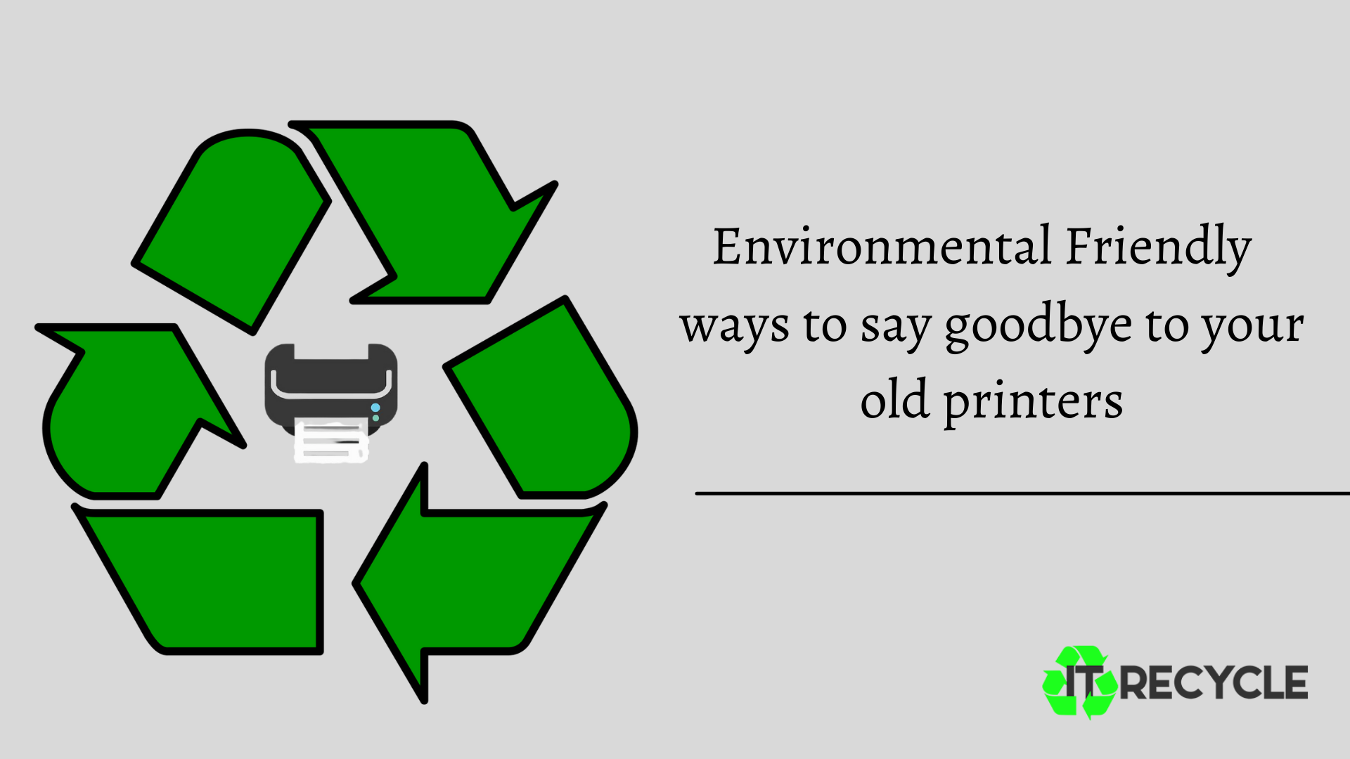 Environment Safe ways to say goodbye to your old printers