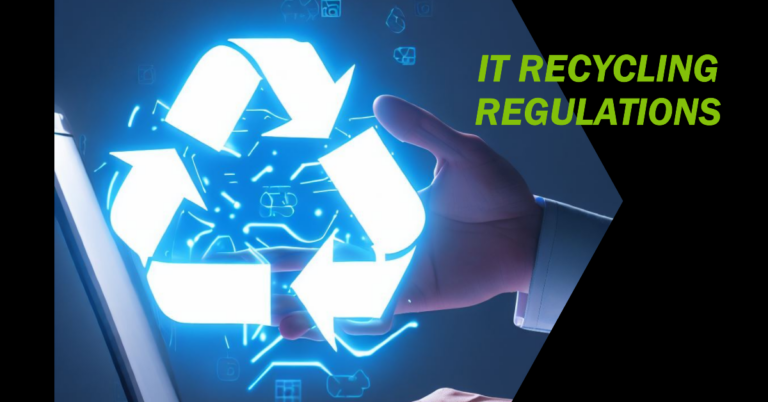 IT Recycling Regulations: What You Need to Know.